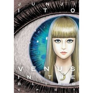 Venus in the Blind Spot -- Junji Ito